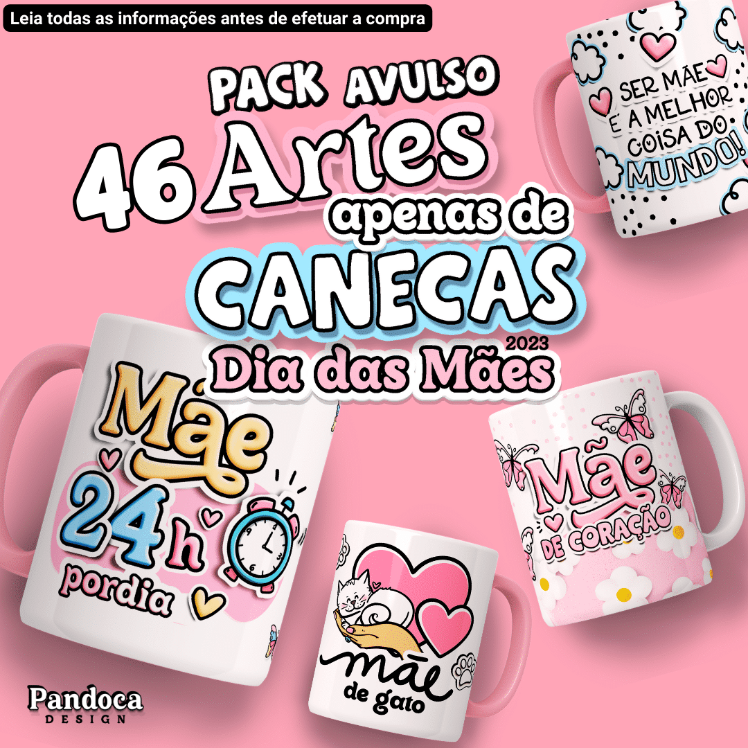 Pack Avulso Artes Apenas De Canecas Mães 2023 Pandoca ♡ Design 2739